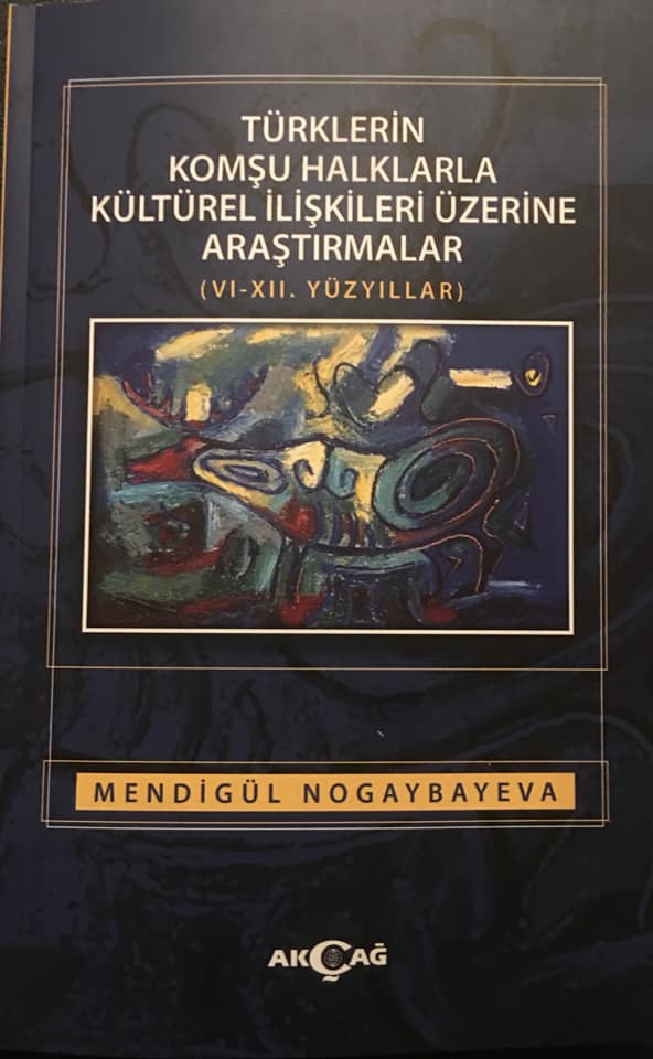 Түркия астанасы Анкара қаласындағы «Akçağ» баспасында әл-Фараби атындағы ҚазҰУ Тарих, археология және этнология факультетінің деканы, т.ғ.к., қауымд. профессор Ноғайбаева Меңдігүл Сағатқызының монографиясы түрік тілінде басылып шықты. 