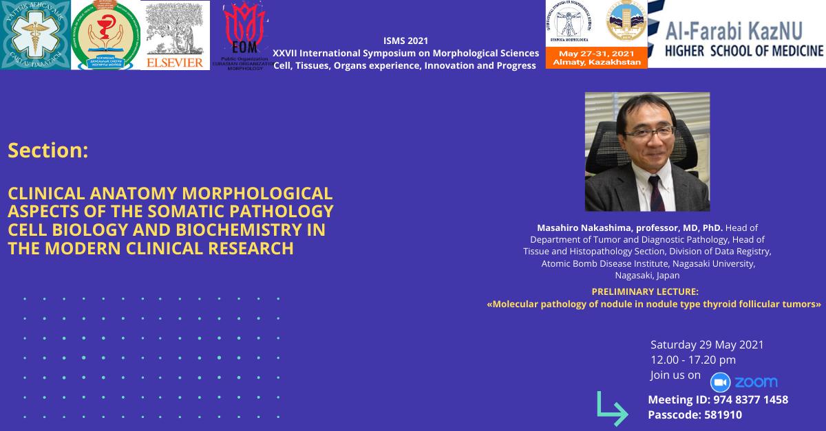 The section “Clinical anatomy; morphological aspects of somatic pathology; cell biology and biochemistry in modern clinical research” will be held on May 29, 2021