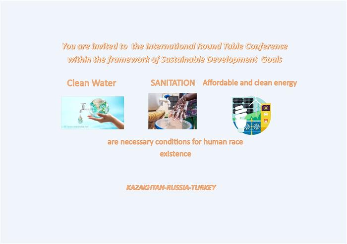 International Round Table Conference on the topic: Clean water, sanitation, affordable and clean energy are necessary  conditions for human race existence