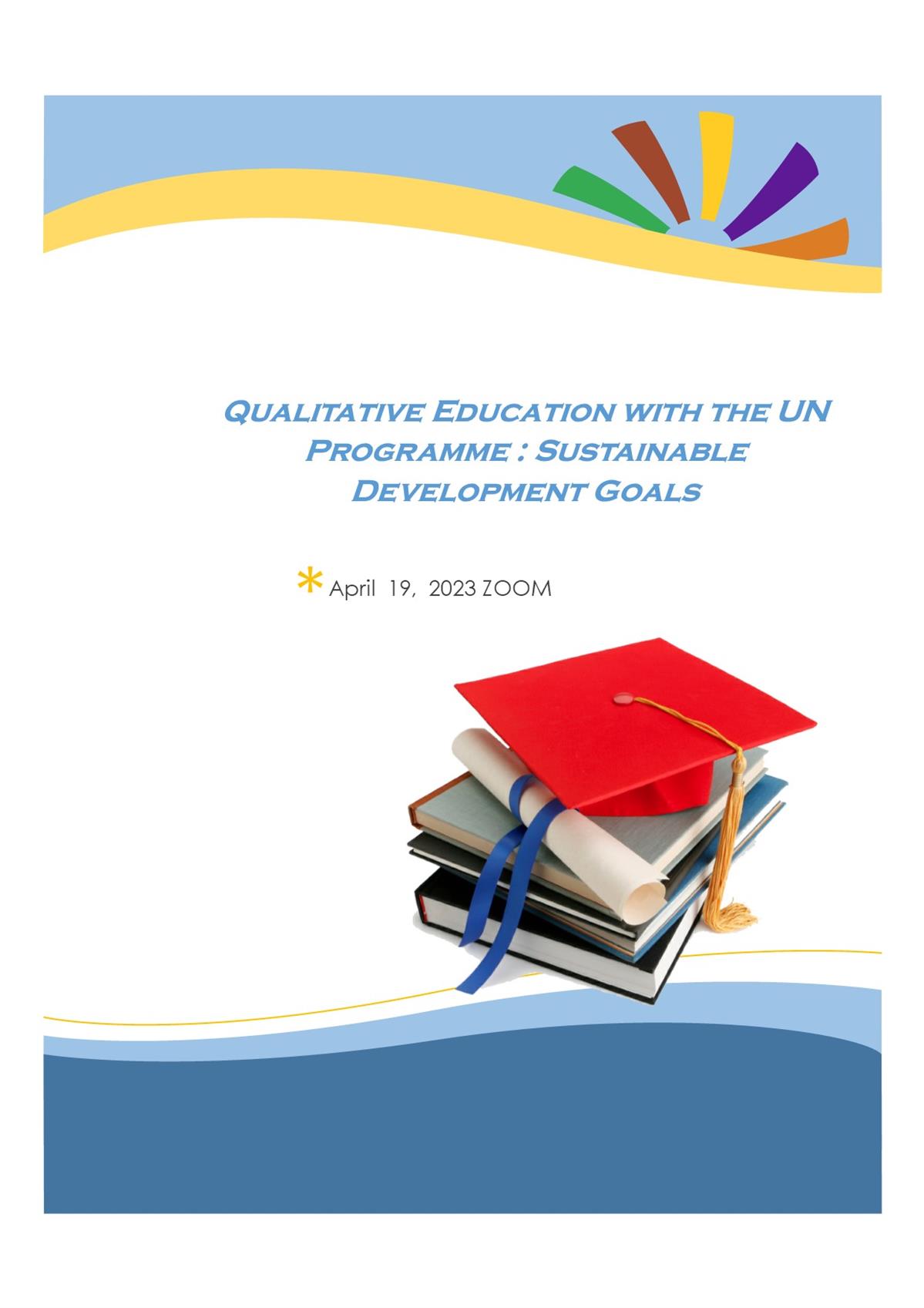 Qualitative Education within the UN Programme: Sustainable Development Goals.